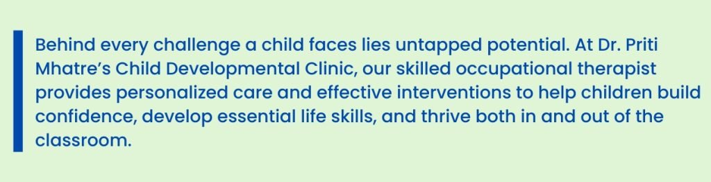 Occupational Therapist at Dr Priti Mhatre's clinic